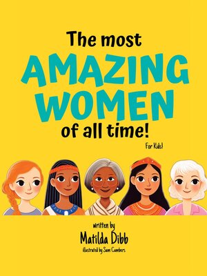 cover image of The Most Amazing Women of All Time--For Kids!